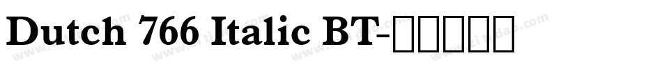 Dutch 766 Italic BT字体转换